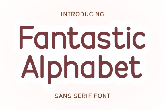 Fantastic Alphabet: A Playful Sans Serif for Modern Branding