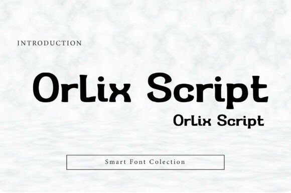 Orlix Script: A Modern Sans Serif Font for Bold Digital Design